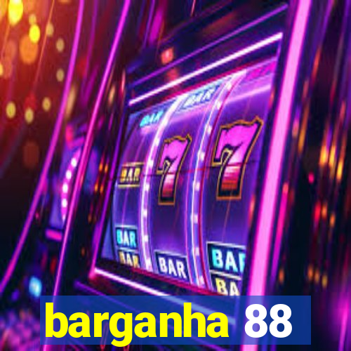 barganha 88